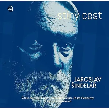 Jaroslav Šindelář - Stíny cest Audiokniha