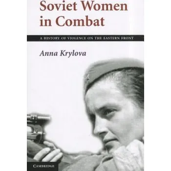 Soviet Women in Combat (Anna Krylova)(Brožovaná)