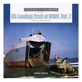 US Landing Craft of World War II, Vol. 2: The LCT, LSM, LCS(L)(3) and LST (David Doyle)(Pevná)