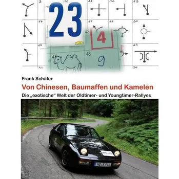 Von Chinesen, Baumaffen und Kamelen - Schäfer, Frank