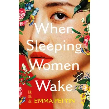 When Sleeping Women Wake (Emma Pei Yin)(Brožovaná)