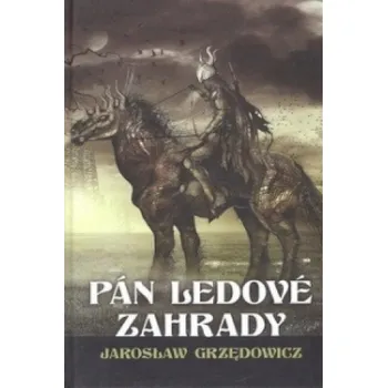 Pán ledové zahrady (Jaroslaw Grzedowicz)(Pevná)