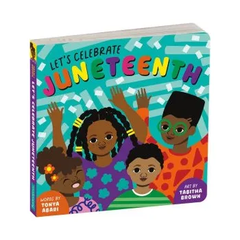 První čtění Let's Celebrate Juneteenth Board Book – Tonya Abari,Tabitha Brown (EN)