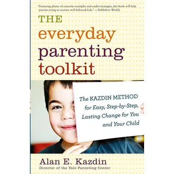 Osobní rozvoj Everyday Parenting Toolkit - Kazdin Alan E.