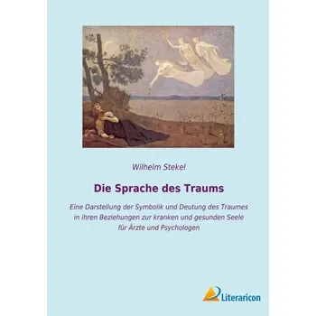 Die Sprache des Traums - Stekel, Wilhelm