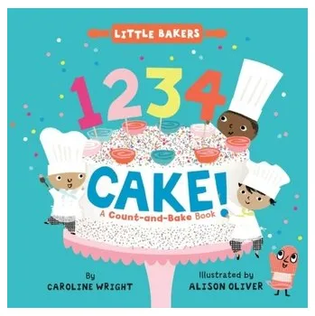 1234 Cake!: A Count-and-Bake Book - Wright, Caroline