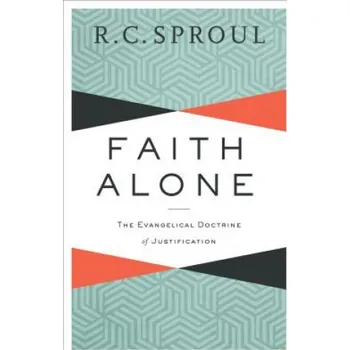 Faith Alone (R. C. Sproul,Michael Horton)(Brožovaná)
