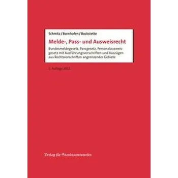 Melde-, Pass- und Ausweisrecht - Schmitz, Heribert [DE] (2022, Brožovaná, Standesamtswesen, Vlg)