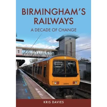 Cestování Birmingham's Railways - Davies, Kris