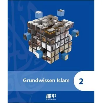 Grundwissen Islam - 2 - Plural, Publications GmbH