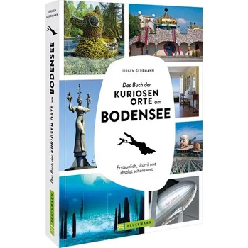 Cestování Das Buch der kuriosen Orte am Bodensee - Gerrmann, Jürgen
