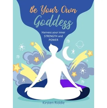 Be Your Own Goddess - Riddle, Kirsten