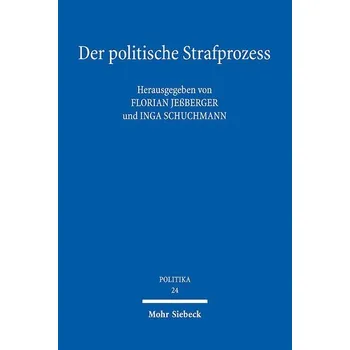 Der politische Strafprozess - Jeßberger, Florian
