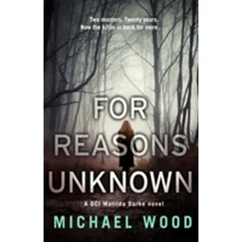 For Reasons Unknown - Woods Michael