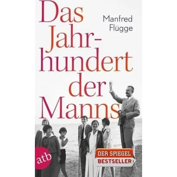 Literární biografie Das Jahrhundert der Manns - Flügge, Manfred [DE] (2016, Brožovaná / brožovaná, Aufbau TB)
