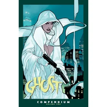 Komiks pro dospělé The Ghost Compendium Volume 2 (Kelly Sue Deconnick,Christopher Sebela,Adam Hughes,Phil Noto)(Brožovaná)