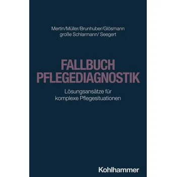 Fallbuch Pflegediagnostik - Mertin, Matthias