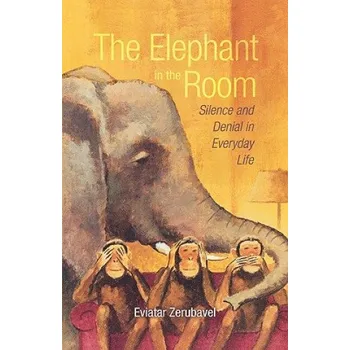 Elephant in the Room (Zerubavel,Eviatar (Professor of Sociology,Rutgers University))(Brožovaná)