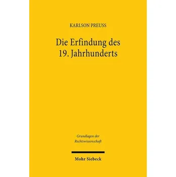 Die Erfindung des 19. Jahrhunderts - Preuß, Karlson