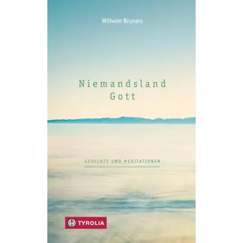Niemandsland Gott - Bruners, Wilhelm