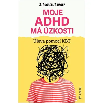 Moje ADHD má úzkosti - Úleva pomocí KBT