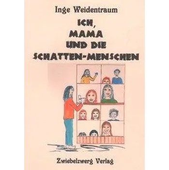 První čtění Ich, Mama und die Schatten-Menschen - Weidentraum, Inge