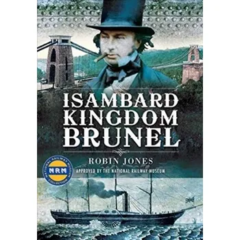 Isambard Kingdom Brunel - Gunn, Robin Jones