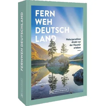 Cestování Fernweh Deutschland - Schattauer, Julia [DE] (2026, Brožovaná, Bruckmann)