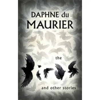 Beletrie pro dospělé The birds and other stories - Daphne Du Maurier