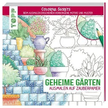 Encyklopedie Colorful Secrets - Geheime Gärten (Ausmalen auf Zauberpapier) - Pitz, Natascha