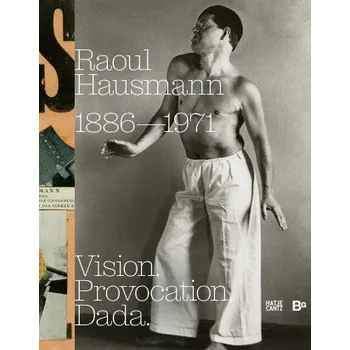 Umění Raoul Hausmann (1886-1971). Vision. Provocation. Dada. (Thomas Köhler)(Brožovaná)