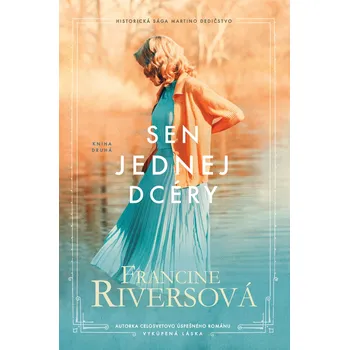 Sen jednej dcéry - Francine Riversová