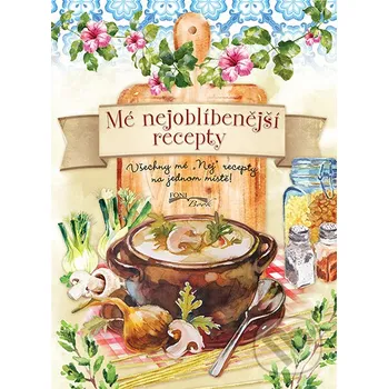 Mé nejoblíbenější recepty
