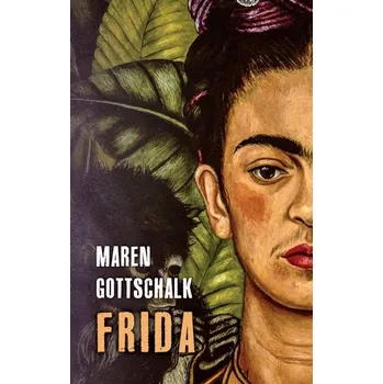 Frida - Gottschalk, Maren