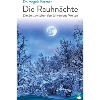 Die Rauhnächte - Fetzner, Angela [DE] (2020, Firma, Books on Demand)