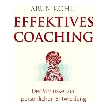 Osobní rozvoj Effektives Coaching - Kohli, Arun
