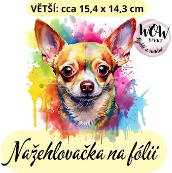 Nažehlovačky na fólii Nažehlovačka na fólii, ČIVAVA 2 v barvách, 1 kus Zvolte VELIKOST motivu ZDE:: Větší