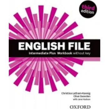 English File Third Edition Intermediate Plus Workbook Without Answer Key - J. Hudson, Christina Latham-Koenig, Clive Oxenden