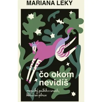 Čo okom nevidíš - Leky, Mariana