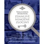 Velká kniha detektivek - Zdánlivě nemožné zločiny Christie Agatha