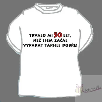 Žertovný předmět Vtipné tričko jubileum výročie 50 rokov - XXXL