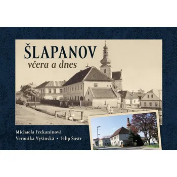Šlapanov včera a dnes