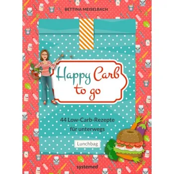 Happy Carb to go - Meiselbach, Bettina