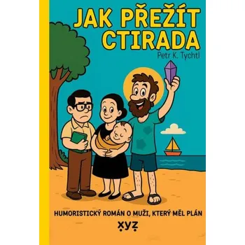 Jak přežít Ctirada - Petr K. Tychtl