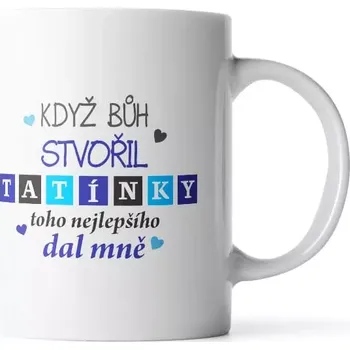 Dárkový hrneček - Když Bůh stvořil tatínky - 330 ml - Sablio