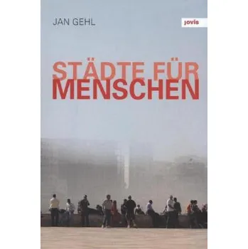 Städte für Menschen - Jan Gehl