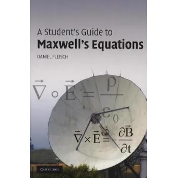 A Student's Guide to Maxwell's Equations - Fleisch, Daniel