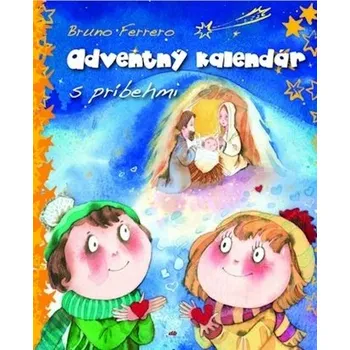 Kalendář Adventný kalendár s príbehmi - Bruno Ferrero