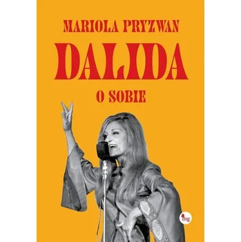 Literární biografie Dalida o sobie - Mariola Pryzwan