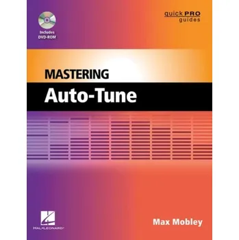 Mastering Auto-Tune - Mobley, Max
